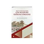 Çin Kültürü Üzerine Etkileri - İslam Medeniyetinin - Türkiye Diyanet Vakfı Yayınları