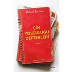 Çin Yolculuğu Defterleri - Roland Barthes