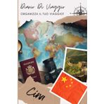 Cina Diario di Viaggio: Esplora, Scopri, Documenta: La Tua Avventura a Portata di Mano | Diario da Compilare per Viaggio | Descrivi il Tuo Viaggio, i Luoghi Visitati, i Pasti e Incolla le Tue Foto...