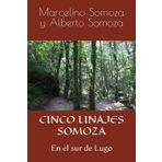CINCO LINAJES SOMOZA: En el sur de Lugo