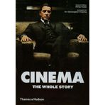 Cinema : The Whole Story - Philip Kemp
