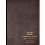 Cinematography Film Project Log Book: Track & Refine Every Frame. Ideal for Cinematographers, Directors, and Camera Crews