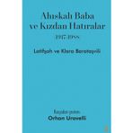 Cinius Yayınevi Ahıskalı Baba Ve Kızdan Hatıralar (1917-1988) - Latifşah Barataşvili - Klara Barataşvili