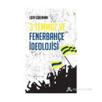 Cinius Yayınları 3 Temmuz ve Fenerbahçe İdeolojisi Uzay Gökerman 271 Sayfa Ciltsiz Kitap