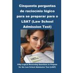 Cinquenta perguntas de raciocínio lógico para se preparar para o LSAT (Law School Admission Test)