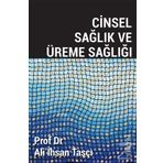 Cinsel Sağlık ve Üreme Sağlığı - Ali İhsan Taşçı