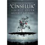CINSELLIK SINIRSIZ GÜCÜN GIZEMLI KAYNAĞI - RENAN SEÇKİN