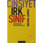 CINSIYET, IRK, SINIF KADINLARDAN YENI BIR BAKIŞ AÇISI - SELMA JAMES