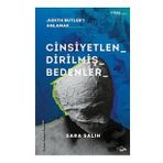 Cinsiyetlendirilmiş Bedenler - Judith Butler'ı Anlamak - Sara Salih