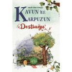 Çıra Çocuk Yayınları Kavun Ile Karpuz'Un Dostluğu