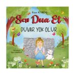 Çıra Çocuk Yayınları Sen Dua Et Duvar Yok Olur