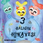 Çıra Çocuk Yayınları Üç Balığın Hikayesi - Hüsniye Gökçek