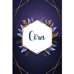 Cira: Taccuino personalizzato con il nome Cira | Regalo di compleanno per moglie, mamma, sorella, figlia ... | Foglie blu | 110 pagine a righe, Piccolo formato 6x9 pollici (15,24 x 22,86 cm)