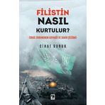 Çıra Yayınları Filistin Nasıl Kurtulur? Israil Sorununun Kaynağı Ve Sahih Çözümü