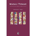 Çıra Yayınları Masalı Yıkmak - Zorunlu Kitlesel Eğitimin Doğası Üzerine