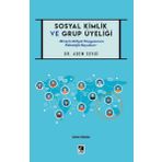 Çıra Yayınları Sosyal Kimlik Ve Grup Üyeliği - Bireyin Aidiyet Duygusunun Psikolojik Boyutları