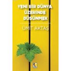 Çıra Yayınları Yeni Bir Dünya Üzerinde Düşünmek