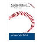[(Circling the Bases: Essays on the Challenges and Prospects of the Sports Industry )] [Author: Andrew Zimbalist] [Jan-2011]