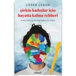 Çirkin Kadınlar İçin Hayatta Kalma Rehberi - Ceren Ceran + Alfa Kalem