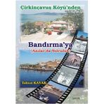 ÇİRKİNÇAVUŞ KÖYÜNDEN BANDIRMAYA ANILAR'DA YOLCULUK - TAHSIN KAVAK