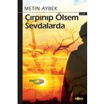 Çırpınıp Ölsem Sevdalarda - Metin Aybek