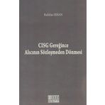 CISG GEREĞINCE ALICININ SÖZLEŞMEDEN DÖNMESI - KUTLUHAN ERKAN
