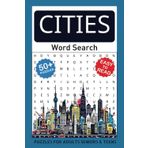 Cities Word Search Puzzle Book: Easy to Read Print about Cities, Landmarks, Countries, Capitals, Skylines, Travel, Culture, Architecture, Tourism, ... for Vacations, Holidays and Relaxation