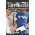Citizen Democracy: Political Activists in a Cynical Age (People, Passions, and Power: Social Movements, Interest Organizations, and the P) 3rd edition by Frantzich, Stephen E. (2008) Paperback