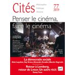 Cités 2019, n° 77: Penser le cinéma, faire le cinéma