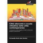 Città educante e scuola cittadina nella città contemporanea