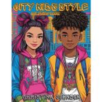 City Kids Style Coloring Book: Fun Urban Hairstyles and Fashion for Creative Young Artists