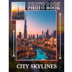 City Skylines Photo Book: Explore 40 Stunning Images Of Urban Landscapes From Iconic Global Cities