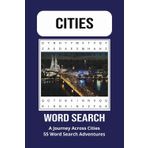 City Word Search Book: fun puzzles featuring cities around the world, complete with clues and solutions