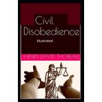 Civil Disobedience - Henry David Thoreau