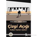 ÇIZGI AÇIĞI FUTBOL YAZILARI ÇIZILERI - TANIL BORA;TURGUT YÜKSEL