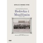 Çizgi Kitabevi Bedreka-I Muallimin: İnceleme - Metin - Osmanlı'Da Öğretmen Kılavuzu