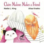 Claire Malone Makes A Friend - Ingilizce Resimli Çocuk Kitabı