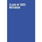Class of 2025 Notebook (Royal Blue): Graduate Gifts for Recent Alumni | 6x9, 100 pages