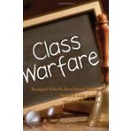 [Class Warfare: Besieged Schools, Bewildered Parents, Betrayed Kids and the Attack on Excellence] [By: Rochester, J Martin] [March, 2004]