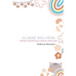 CLASSE INCLUSIVA: Metodi e strumenti per l’autismo nella scuola