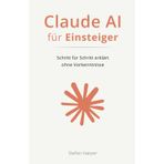 Claude AI für Einsteiger: Schritt für Schritt erklärt - ohne Vorkenntnisse