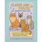 Claws and Color: Cat Breeds Coloring Book for Kids: An Animal Lovers Art and Education Coloring Book (Art and Education Coloring Books)