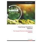 Clean Energy Transition in Industries: The Concept of Net-Zero Carbon Emission Industries
