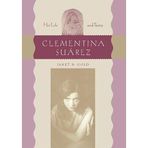 Clementina Suarez: Her Life and Poetry