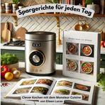 Clever Kochen mit dem Monsieur Cuisine: Spargerichte für jeden Tag: 12 einfache und preiswerte Hauptgerichte für den Alltag – schnell und gelingsicher mit dem Monsieur Cuisine