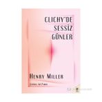 CLICHY'DE SESSIZ GÜNLER - HENRY MILLER