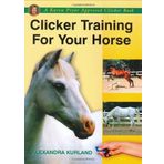 Clicker Training For Your Horse by Alexandra Kurland (2001-04-04)