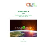 CLIL Science Year 4: Part 1 - Scientists and the scientific method. Matter and states of matter. Water, heat, soil, air and the atmosphere (CLIL Primary School - CLIL Scuola Primaria, Band 1)
