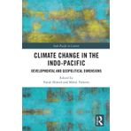 Climate Change in the Indo-Pacific: Developmental and Geopolitical Dimensions