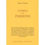Clinica delle passioni (Psiche e coscienza)